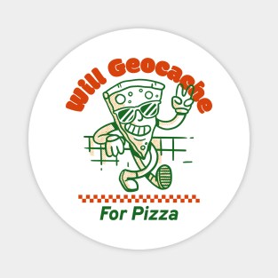 Will Geocache for pizza Magnet
